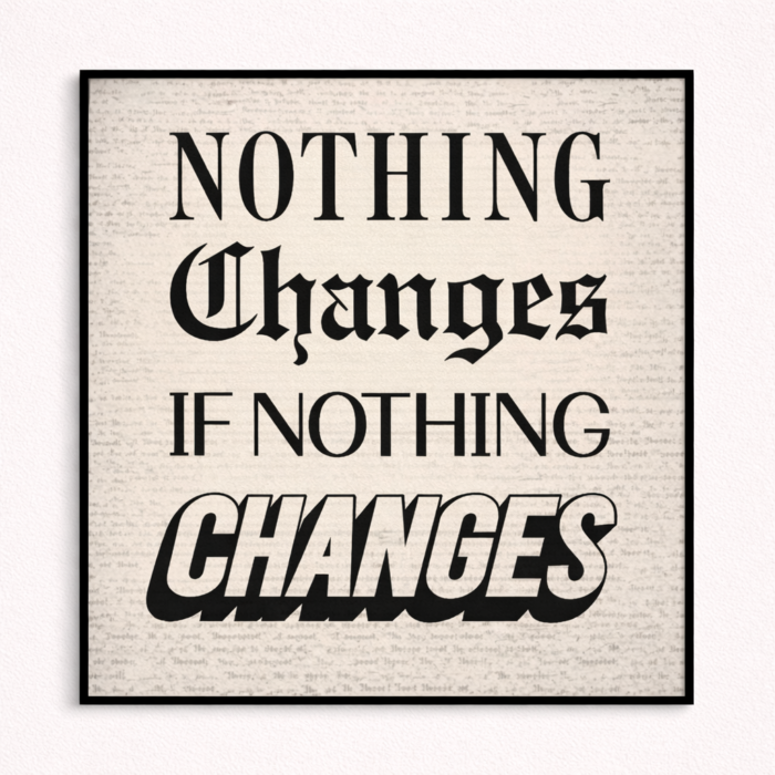 UNCHANGED UNTIL YOU DO.(1)